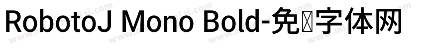 RobotoJ Mono Bold字体转换